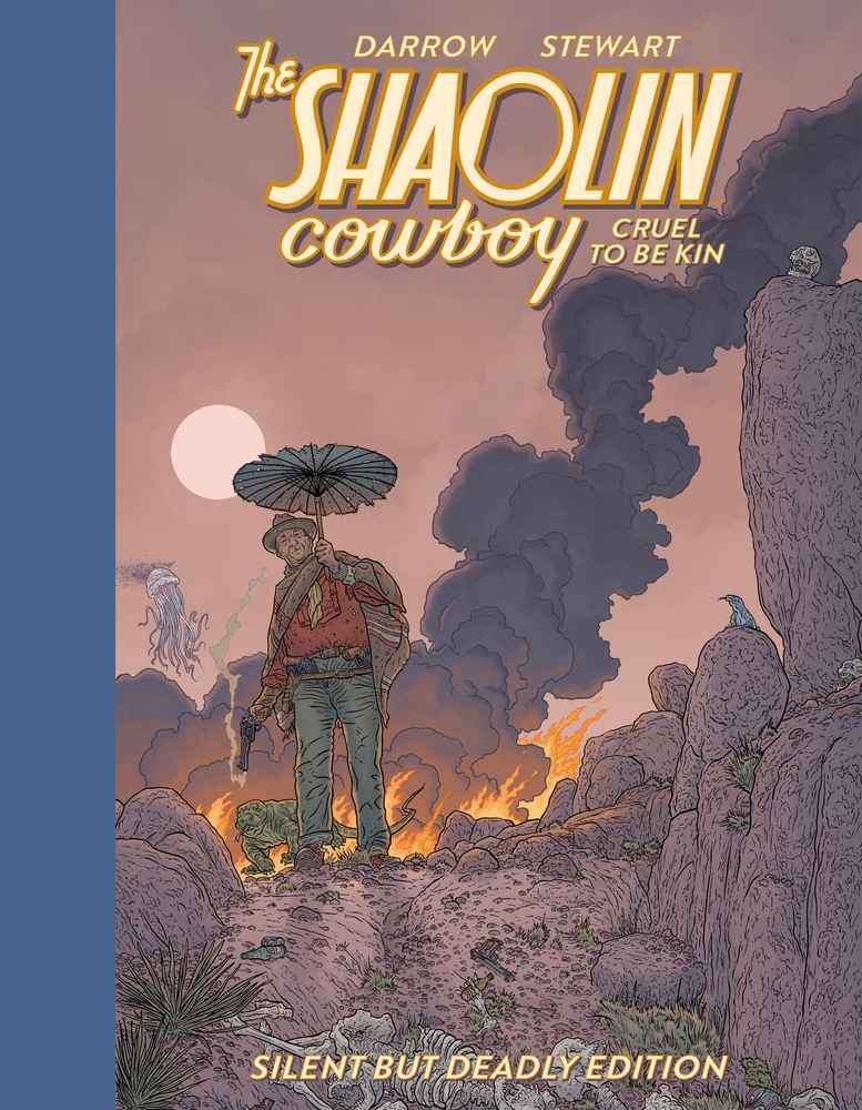Shaolin Cowboy: Cruel to Be Kin--Silent but Deadly Edition book cover