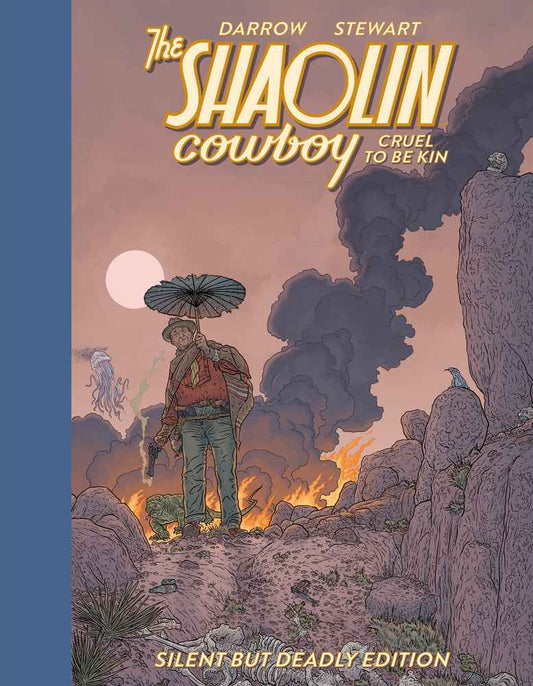 Shaolin Cowboy: Cruel to Be Kin--Silent but Deadly Edition book cover