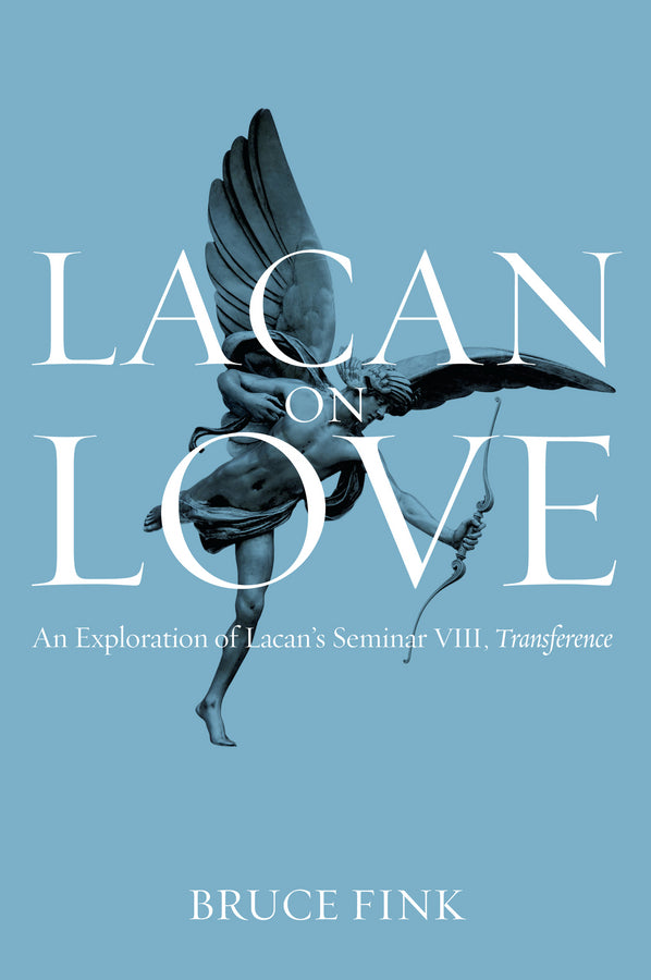 Lacan on Love: An Exploration of Lacan's Seminar VIII, Transference cover