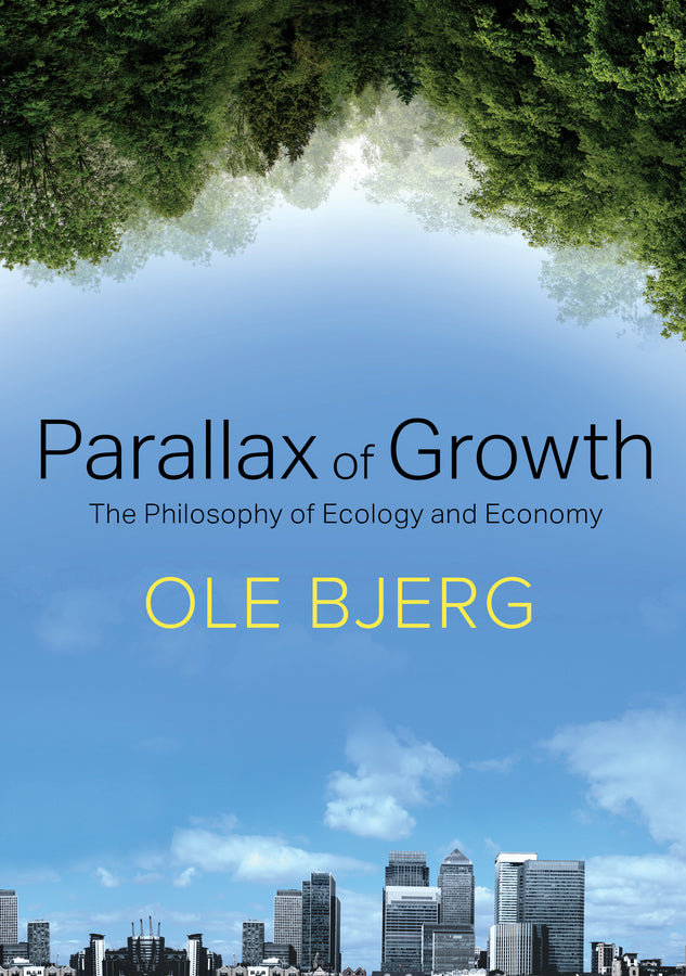 Parallax of Growth: The Philosophy of Ecology and Economy cover