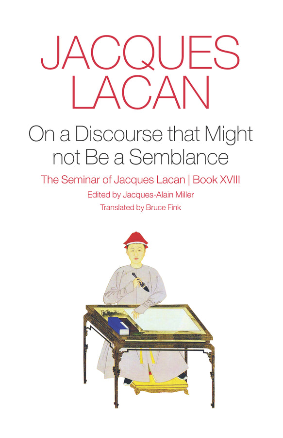 On a Discourse that Might not Be a Semblance: The Seminar of Jacques Lacan, Book XVIII cover