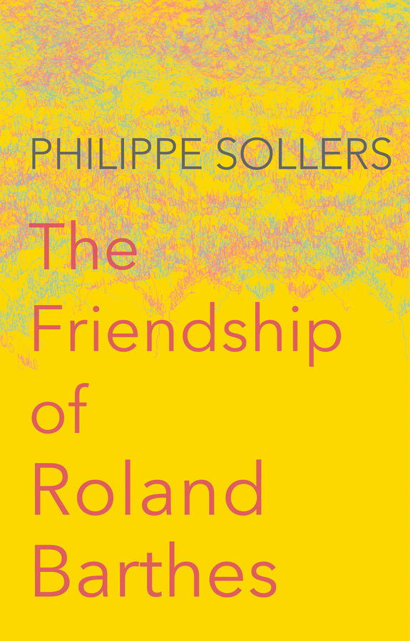 The Friendship of Roland Barthes cover