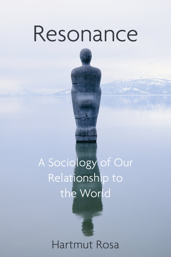 Resonance: A Sociology of Our Relationship to the World cover