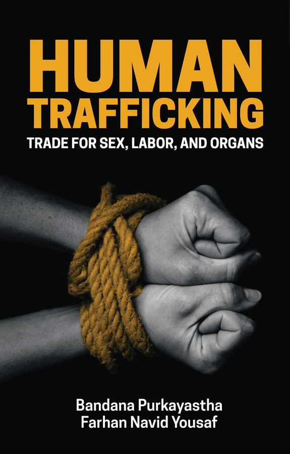 Human Trafficking: Trade for Sex, Labor, and Organs cover