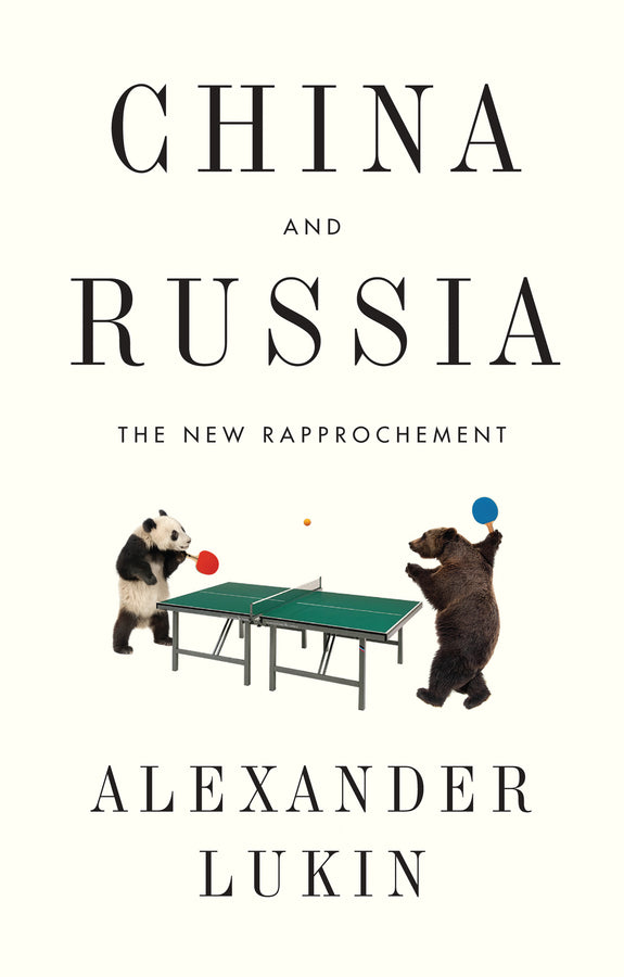China and Russia: The New Rapprochement cover