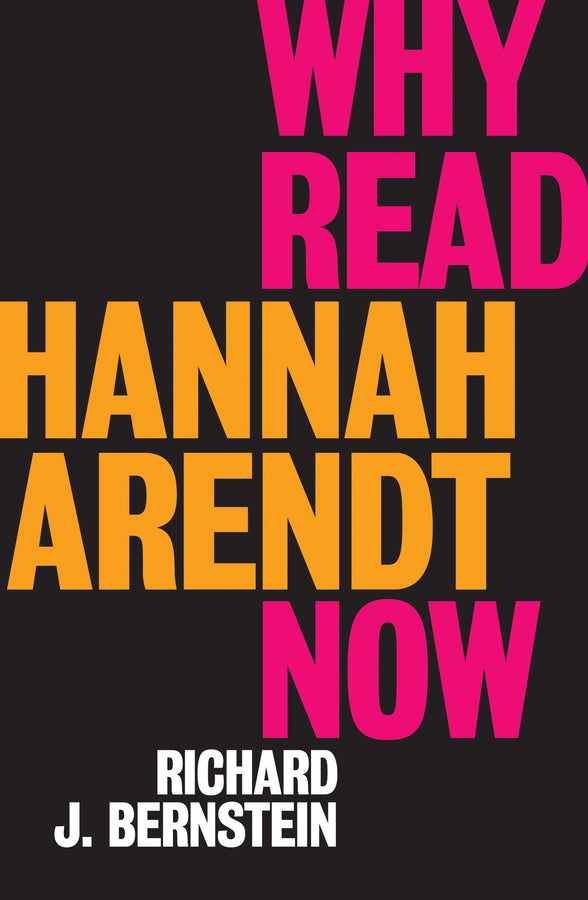 Why Read Hannah Arendt Now? cover