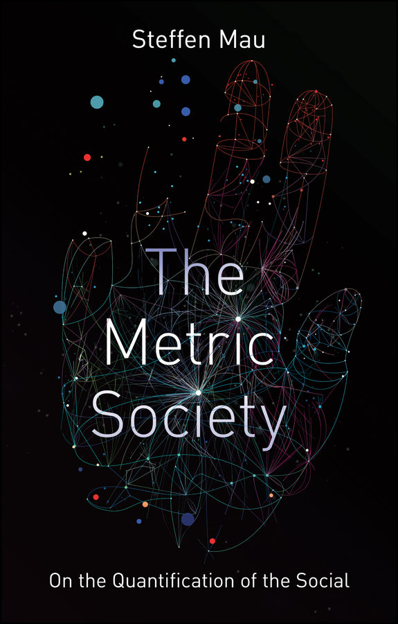 The Metric Society: On the Quantification of the Social cover