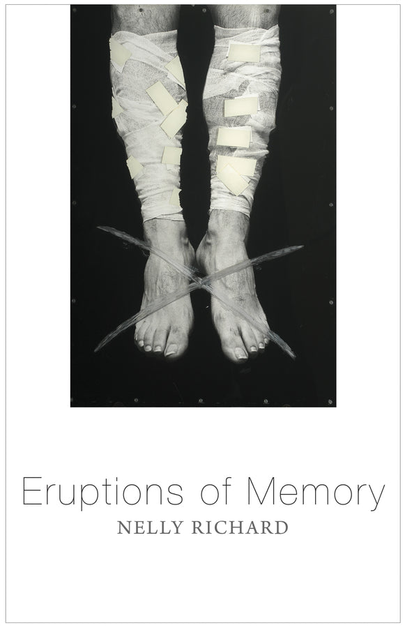 Eruptions of Memory: The Critique of Memory in Chile, 1990-2015 cover