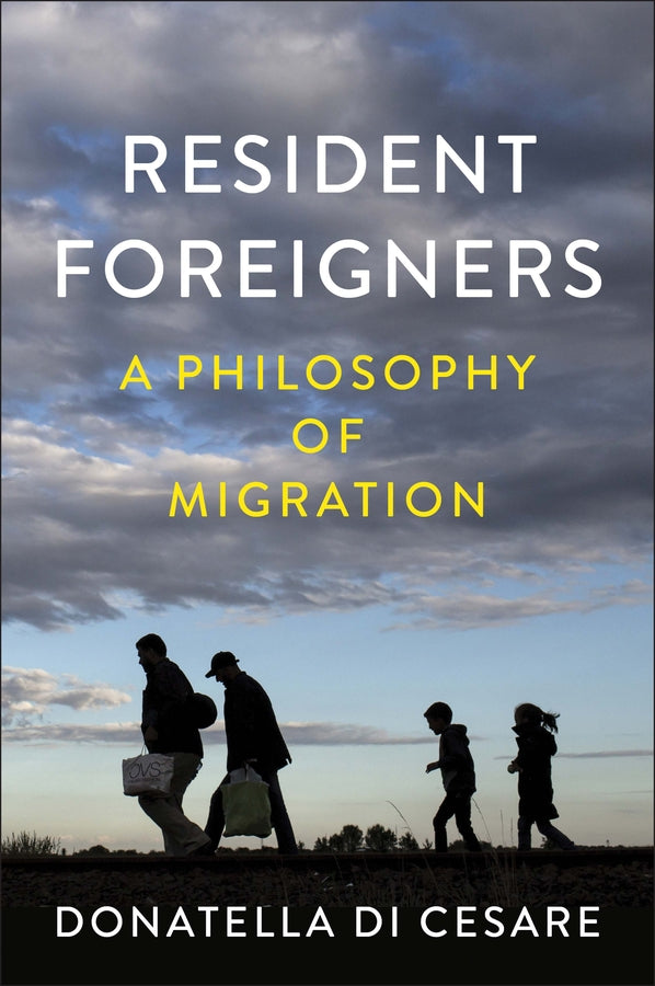 Resident Foreigners: A Philosophy of Migration cover