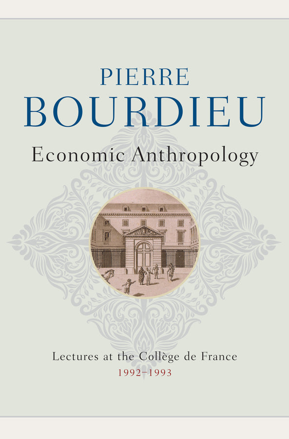 Economic Anthropology: Lectures at the College de France, 1992 - 1993 cover