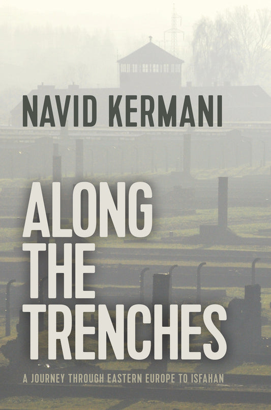 Along the Trenches: A Journey through Eastern Europe to Isfahan cover