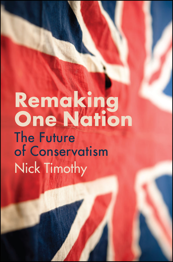 Remaking One Nation: The Future of Conservatism cover