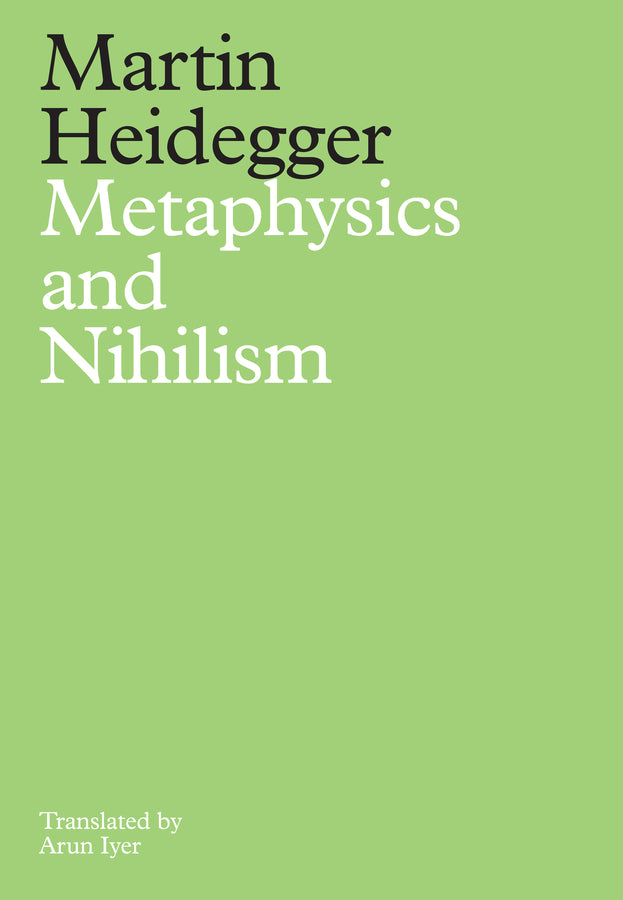 Metaphysics and Nihilism: 1 - The Overcoming of Metaphysics 2 - The Essence of Nihilism cover