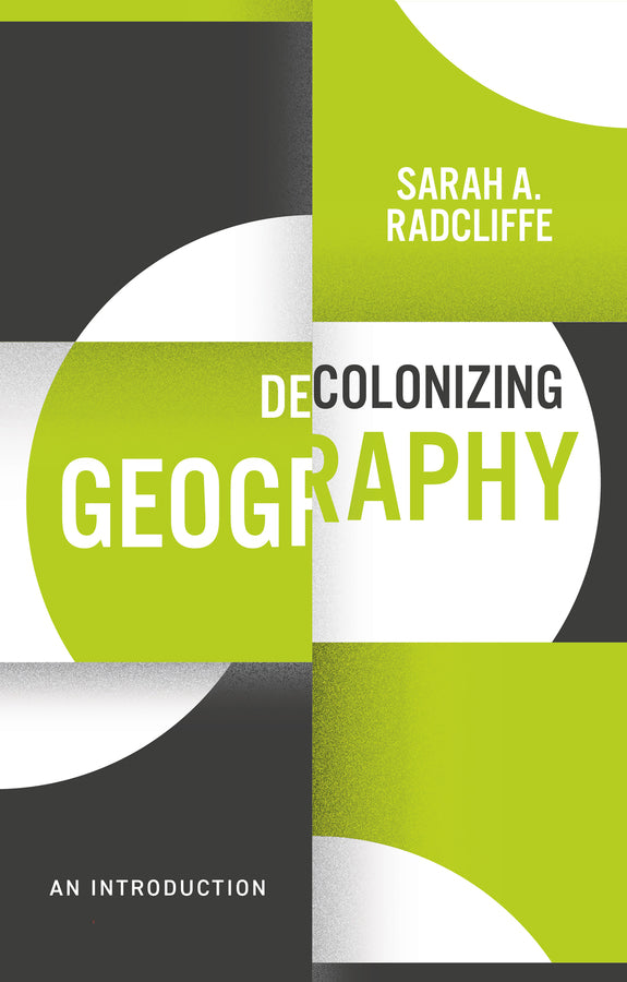 Decolonizing Geography: An Introduction cover