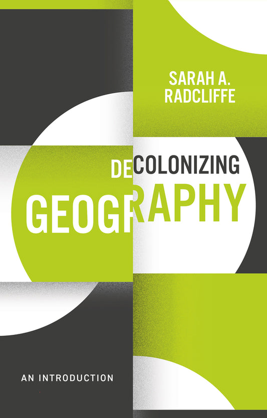 Decolonizing Geography: An Introduction cover