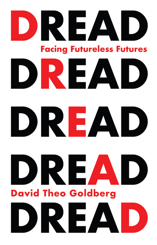 Dread: Facing Futureless Futures cover