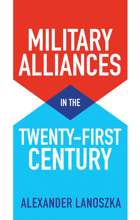 Military Alliances in the Twenty-First Century cover