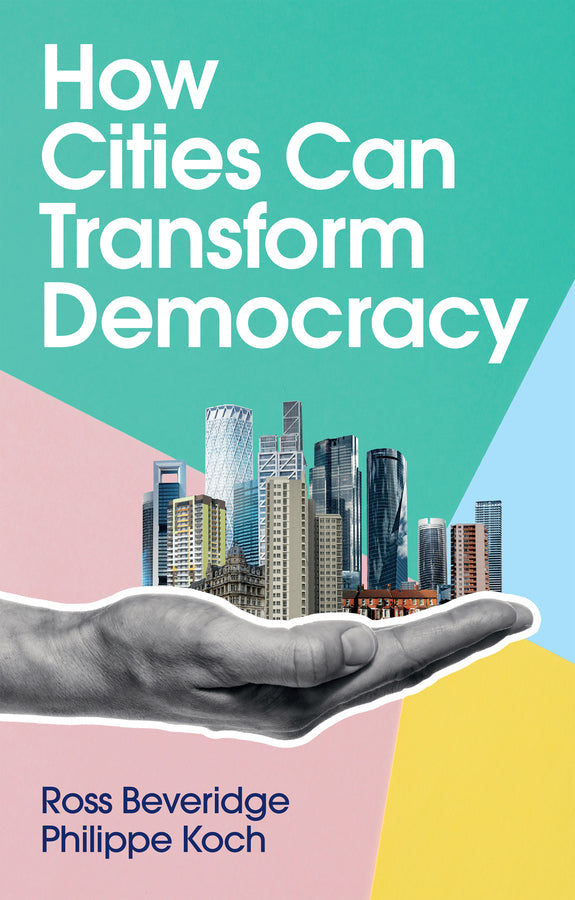 How Cities Can Transform Democracy cover
