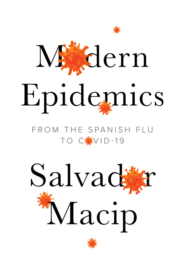 Modern Epidemics: From the Spanish Flu to COVID-19 cover