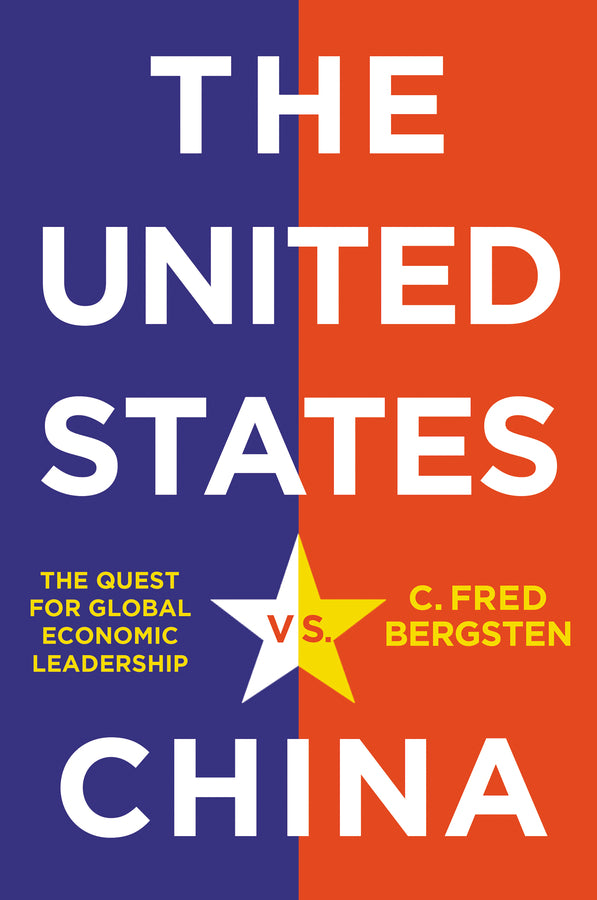The United States vs. China: The Quest for Global Economic Leadership cover