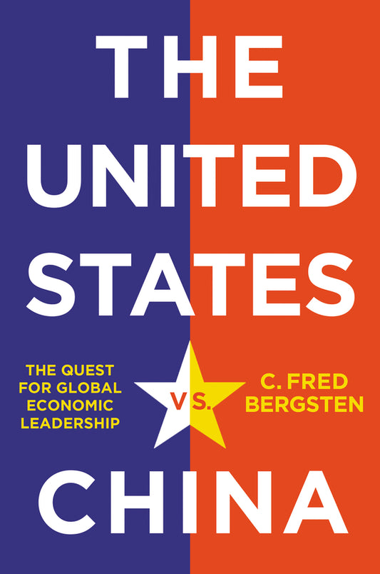 The United States vs. China: The Quest for Global Economic Leadership cover