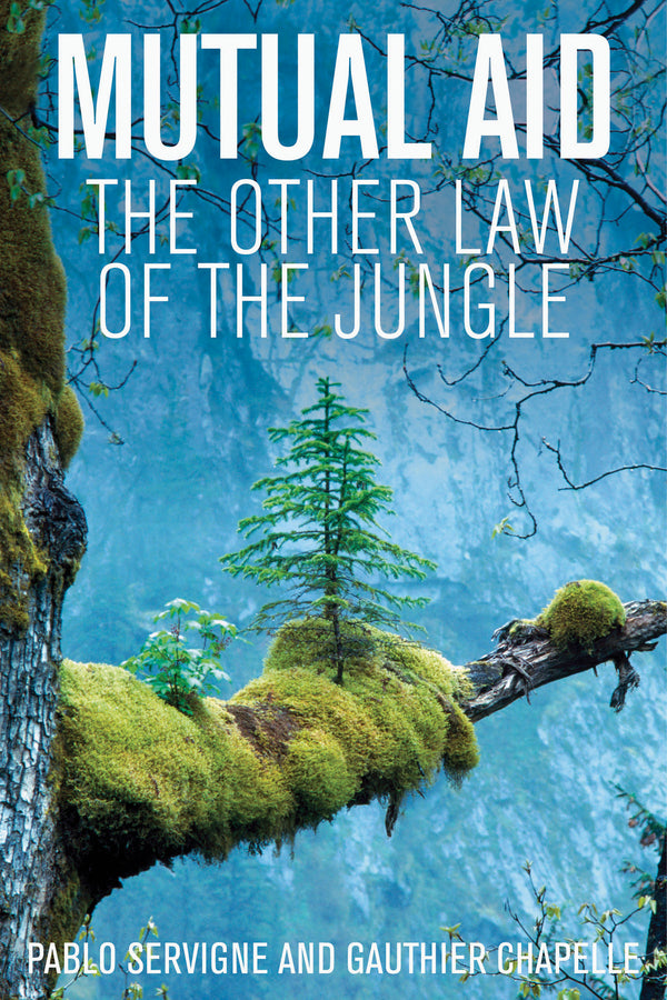Mutual Aid: The Other Law of the Jungle cover