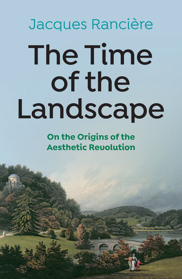 The Time of the Landscape: On the Origins of the Aesthetic Revolution cover