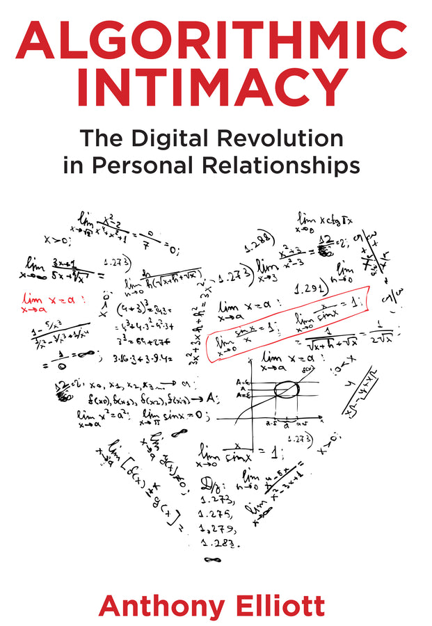 Algorithmic Intimacy: The Digital Revolution in Personal Relationships cover