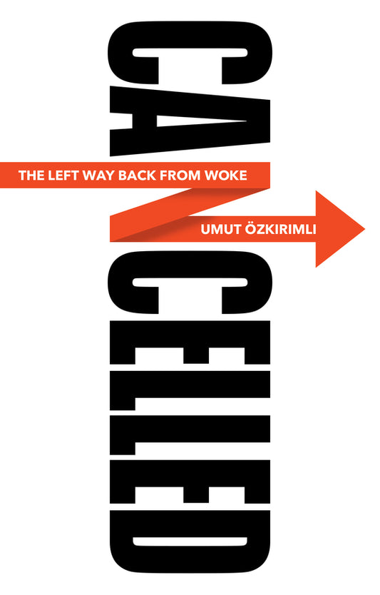 Cancelled: The Left Way Back from Woke cover