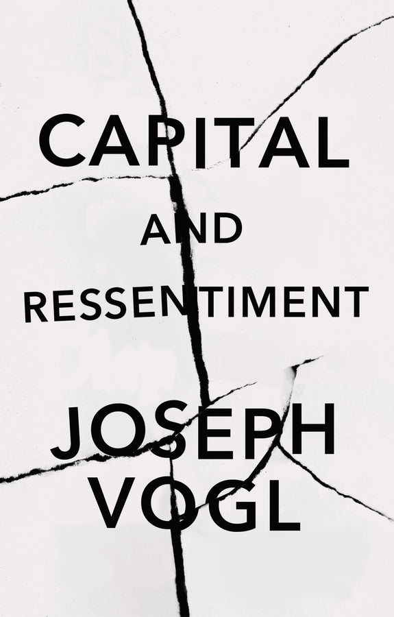 Capital and Ressentiment: A Short Theory of the Present cover
