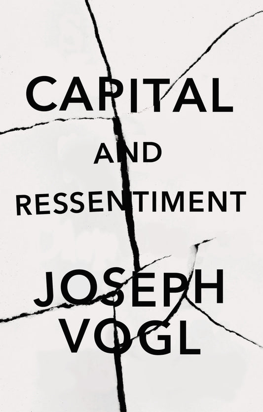 Capital and Ressentiment: A Short Theory of the Present cover