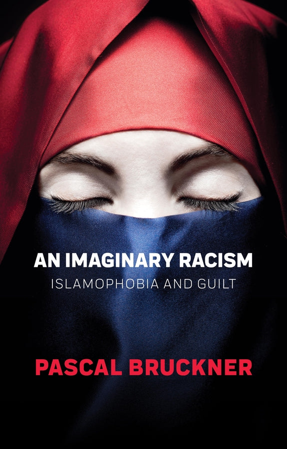 An Imaginary Racism: Islamophobia and Guilt cover