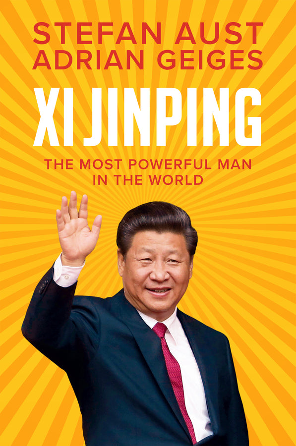 Xi Jinping: The Most Powerful Man in the World cover