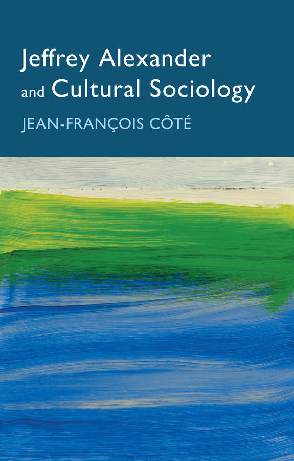 Jeffrey Alexander and Cultural Sociology cover