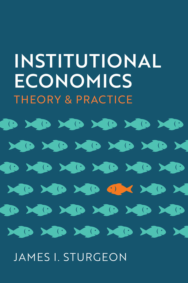 Institutional Economics: Theory and Practice cover
