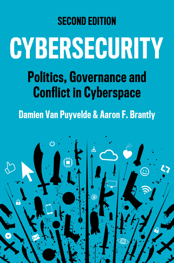 Cybersecurity: Politics, Governance and Conflict in Cyberspace cover