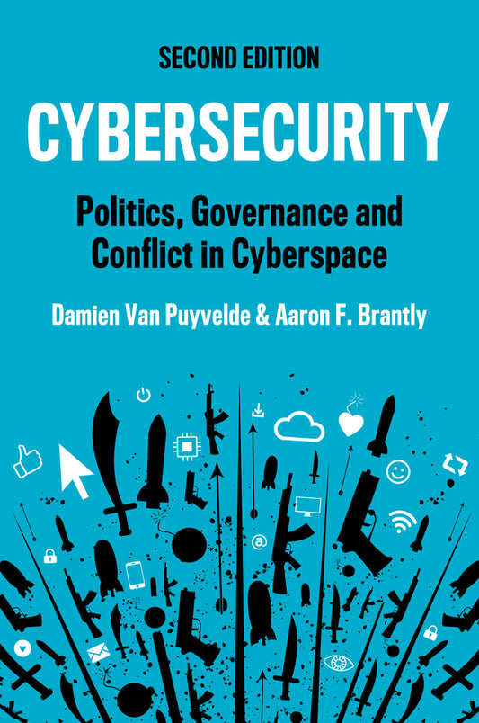 Cybersecurity: Politics, Governance and Conflict in Cyberspace cover