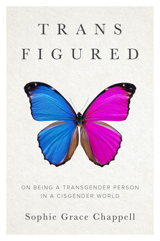 Trans Figured: On Being a Transgender Person in a Cisgender World cover