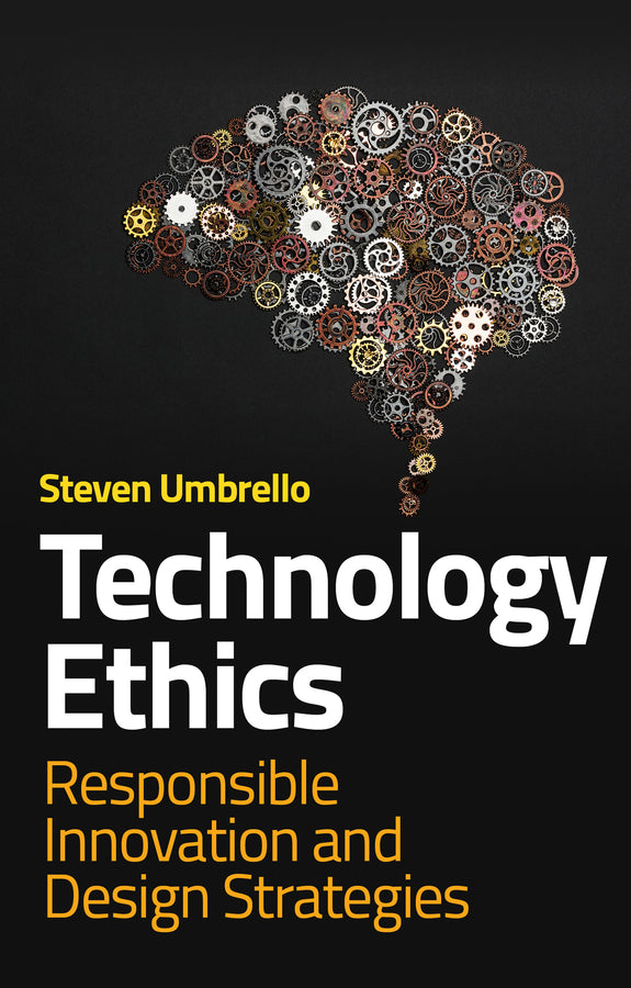 Technology Ethics: Responsible Innovation and Design Strategies cover