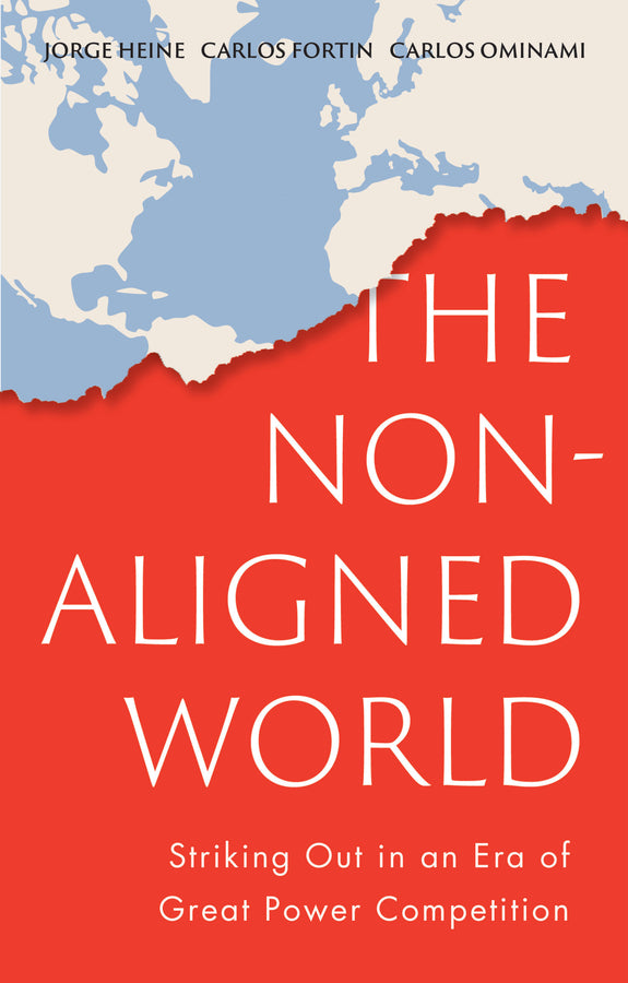 The Non-Aligned World: Striking Out in an Era of Great Power Competition cover