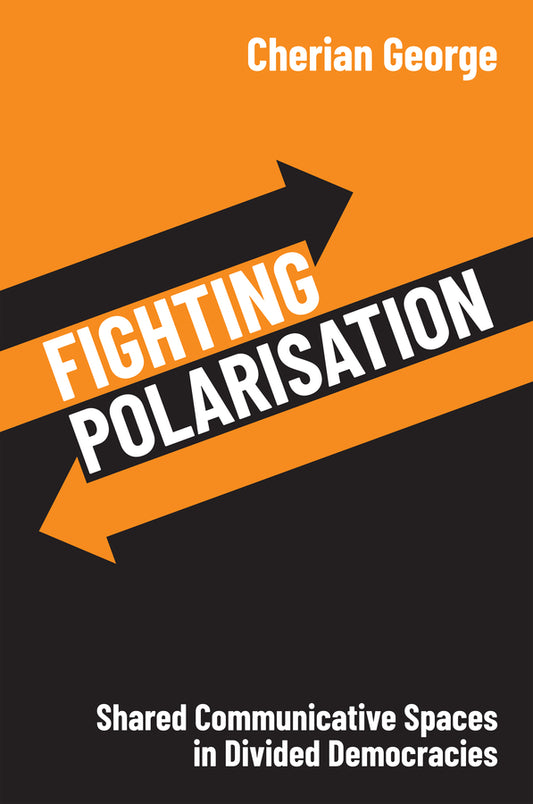 Fighting Polarisation: Shared Communicative Spaces in Divided Democracies cover