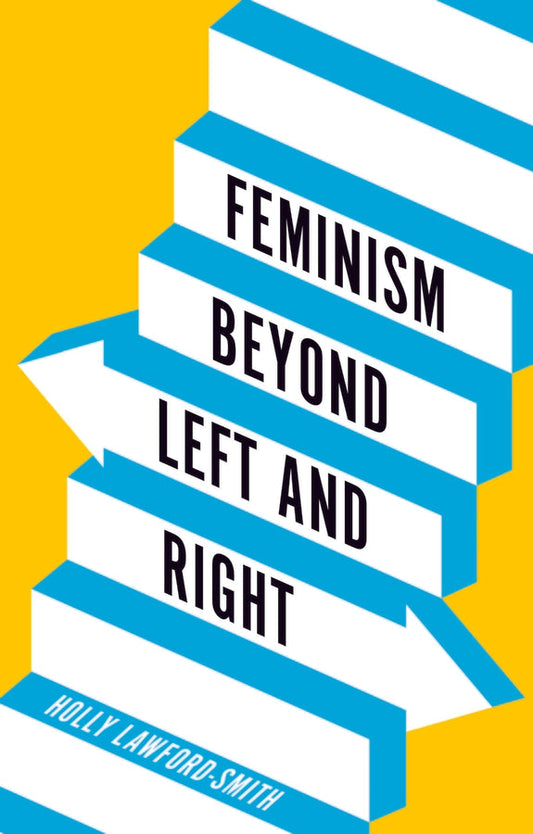 Feminism Beyond Left and Right