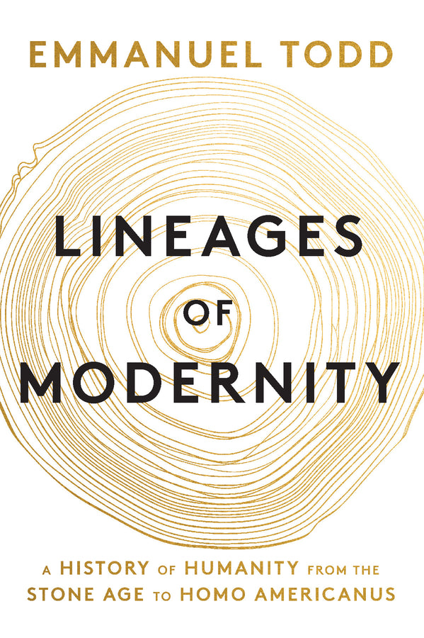 Lineages of Modernity: A History of Humanity from the Stone Age to Homo Americanus cover