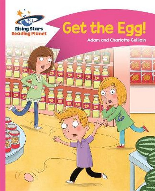 Reading Planet - Get the Egg! - Pink B: Comet Street Kids cover