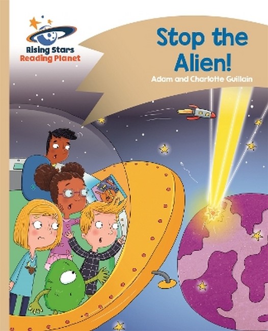 Reading Planet - Stop the Alien! - Gold: Comet Street Kids cover