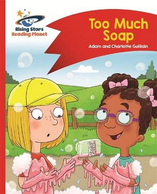 Reading Planet - Too Much Soap! - Red B: Comet Street Kids cover