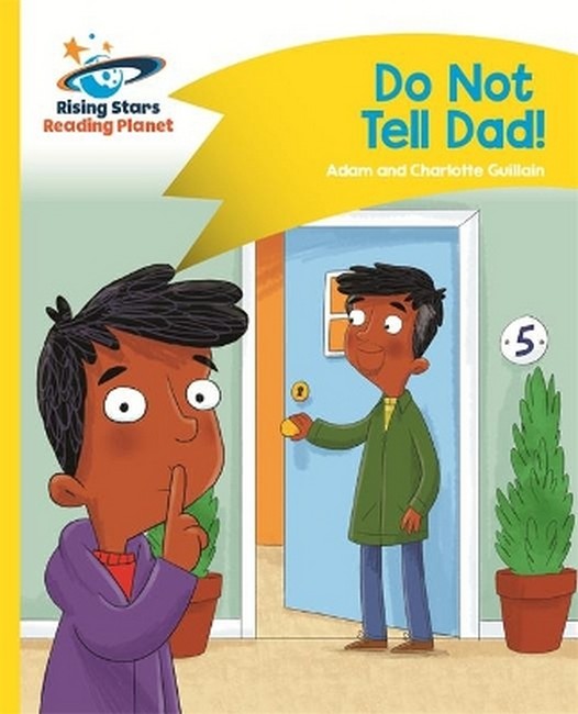 Reading Planet - Do Not Tell Dad - Yellow: Comet Street Kids cover
