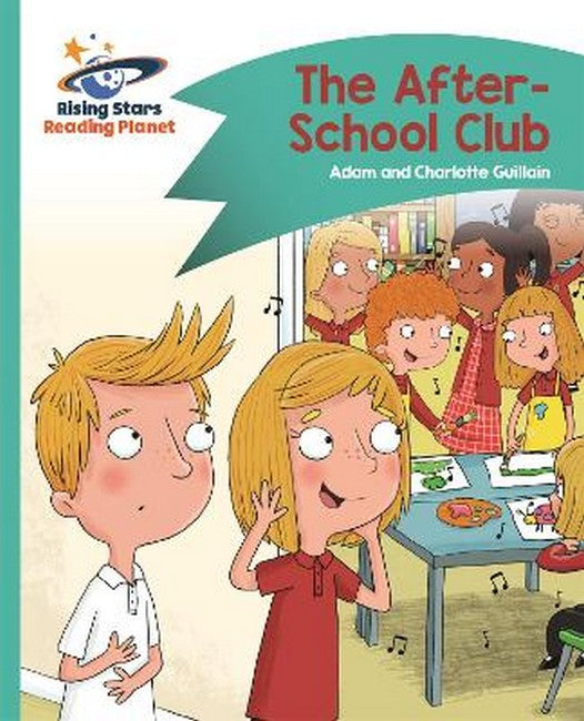 Reading Planet - The After-School Club - Turquoise: Comet Street Kids cover