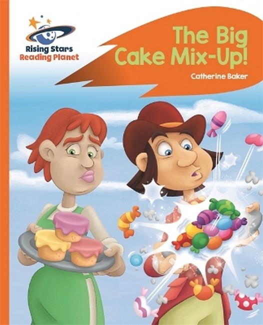Reading Planet - The Big Cake Mix-Up! - Orange: Rocket Phonics cover