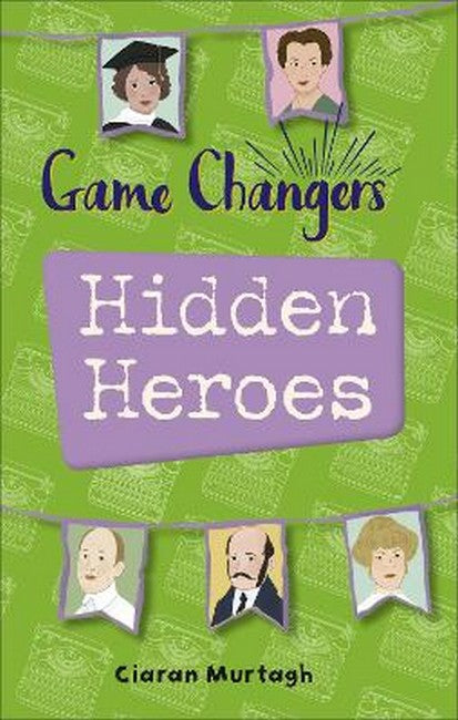 Reading Planet KS2 - Game-Changers: Hidden Heroes - Level 2: Mercury/Brown cover